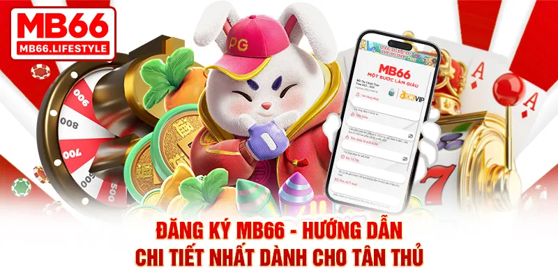 Đăng ký tài khoản mới để tham gia hội viên MB66 NHẬN 88K