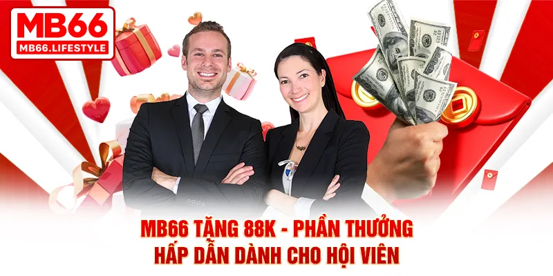 Tham gia hội viên MB66 tặng 88K
