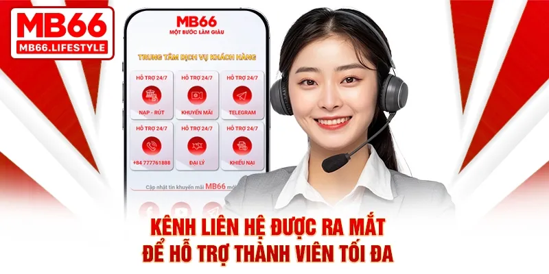 Kênh liên hệ được ra mắt để hỗ trợ thành viên tối đa