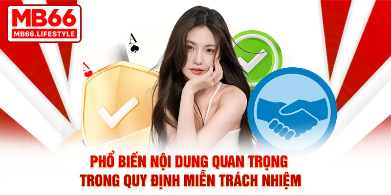 Phổ biến nội dung quan trọng trong quy định miễn trách nhiệm