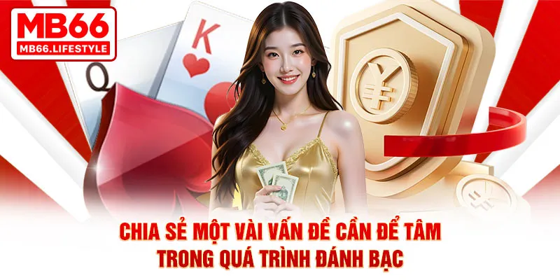 Chia sẻ một vài vấn đề cần để tâm trong quá trình đánh bạc