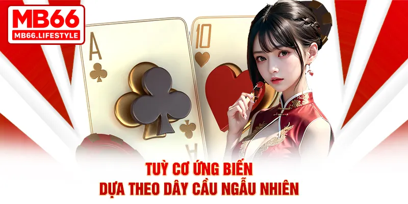Tuỳ cơ ứng biến dựa theo dây cầu ngẫu nhiên